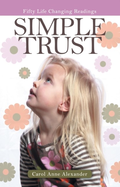 Simple Trust, Carol Anne Alexander - Paperback - 9781973692560