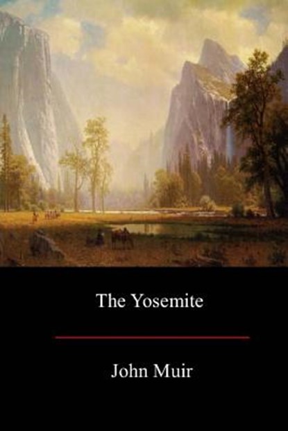 The Yosemite, John Muir - Paperback - 9781973705888
