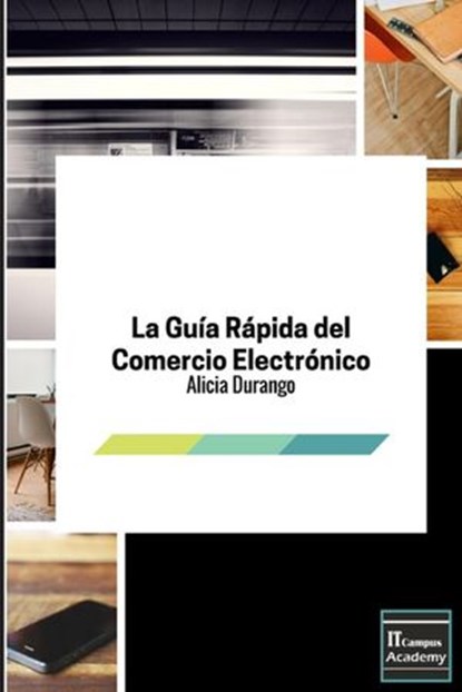 La Guía Rápida del Comercio Electrónico, Alicia Durango - Ebook - 9781973834687