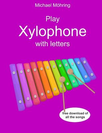 Play Xylophone with letters, Michael Möhring - Paperback - 9781973884491