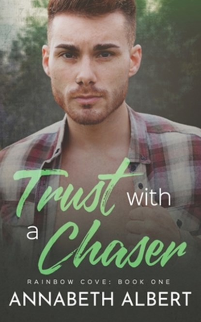 Trust with a Chaser, Annabeth Albert - Paperback - 9781973885283