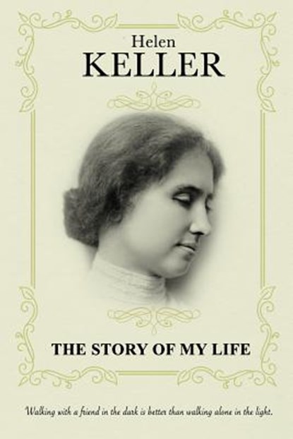 The Story Of My Life: Autobiography, Helen Keller - Paperback - 9781973903536