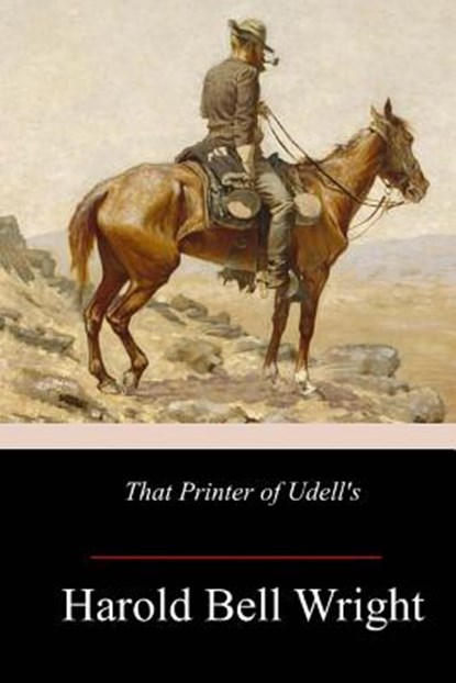 That Printer of Udell's: A Story of the Middle West, Harold Bell Wright - Paperback - 9781973937067