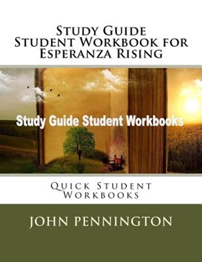 Study Guide Student Workbook for Esperanza Rising: Quick Student Workbooks, John Pennington - Paperback - 9781973947011