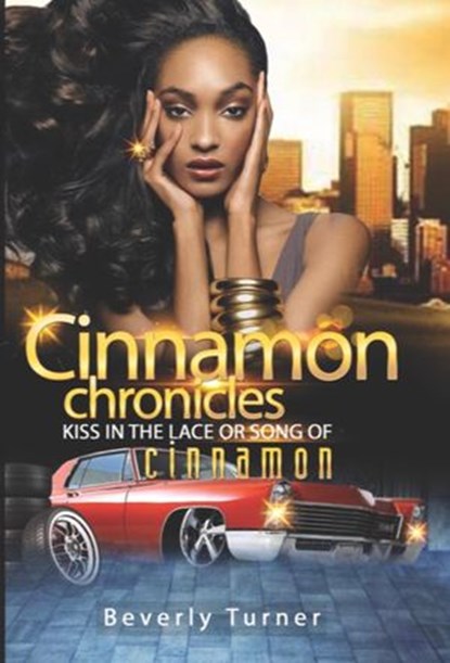 Cinnamon Chronicles Kiss In The Lace Or Song Of Cinnamon, Lyrikal Linez - Ebook - 9781974000807