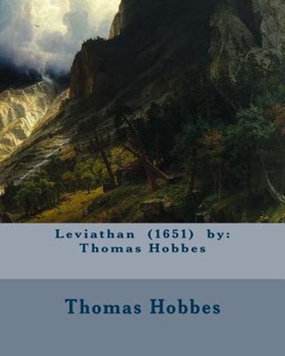 Leviathan (1651) by: Thomas Hobbes, Thomas Hobbes - Paperback - 9781974391394
