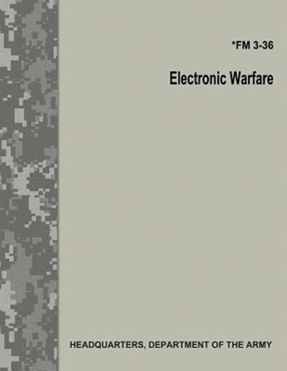 Electronic Warfare (FM 3-36), Department Of the Army - Paperback - 9781974477029