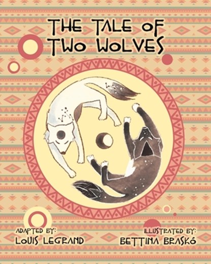The Tale of Two Wolves, Bettina Brasko - Paperback - 9781974614882