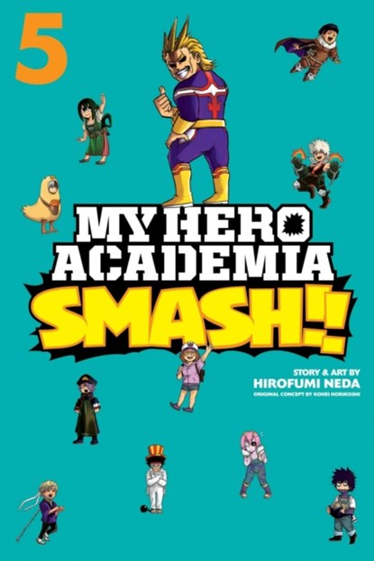 My Hero Academia: Smash!!, Vol. 5, Hirofumi Neda - Paperback - 9781974708703