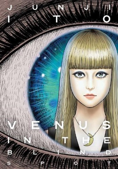 Venus in the Blind Spot, Junji Ito - Gebonden - 9781974715473