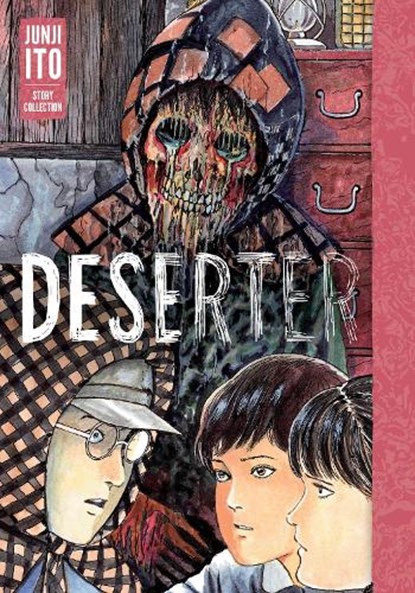 Deserter: Junji Ito Story Collection, Junji Ito - Gebonden Gebonden - 9781974719860