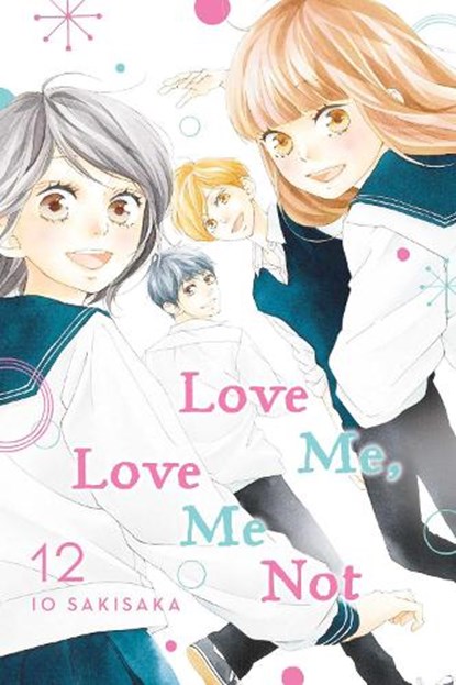 Love Me, Love Me Not, Vol. 12, Io Sakisaka - Paperback - 9781974720927