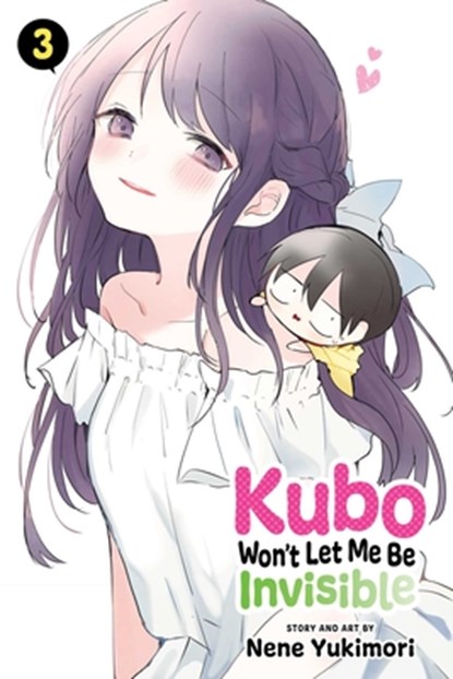 Kubo Won't Let Me Be Invisible, Vol. 3, Nene Yukimori - Paperback - 9781974733897