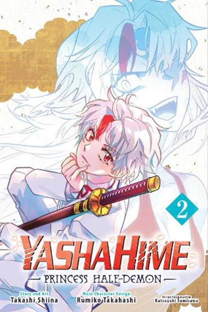Yashahime: Princess Half-Demon, Vol. 2, Rumiko Takahashi ; Takashi Shiina - Paperback - 9781974734498