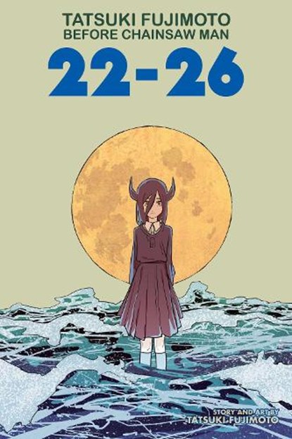 Tatsuki Fujimoto Before Chainsaw Man: 22–26, Tatsuki Fujimoto - Paperback - 9781974734788