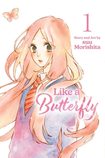 Like a Butterfly, Vol. 1, suu Morishita - Paperback - 9781974738793