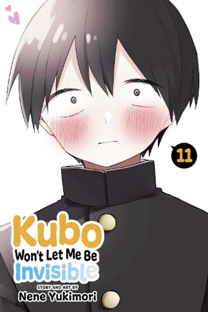 Kubo Won't Let Me Be Invisible, Vol. 11, Nene Yukimori - Paperback - 9781974742905