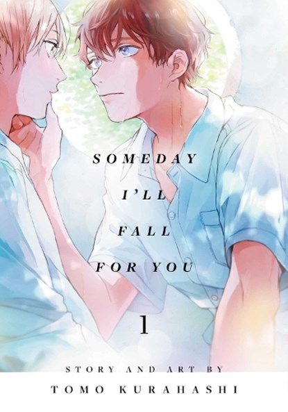 Someday I'll Fall for You, Vol. 1, Tomo Kurahashi - Paperback - 9781974749614
