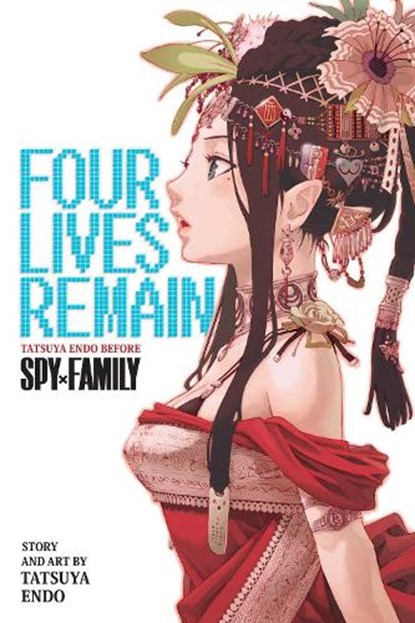 Four Lives Remain: Tatsuya Endo Before Spy x Family, Tatsuya Endo - Paperback - 9781974752607