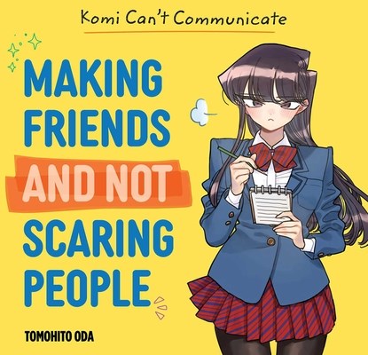 Komi Can't Communicate: Making Friends and Not Scaring People, Tomohito Oda - Gebonden - 9781974753208