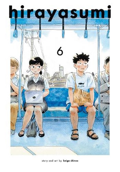 Hirayasumi, Vol. 6, Keigo Shinzo - Paperback - 9781974755493