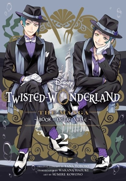 Disney Twisted-Wonderland: The Manga – Book of Octavinelle, Vol. 2, Yana Toboso - Paperback - 9781974757817