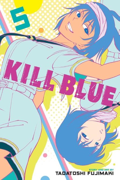 Kill Blue, Vol. 5, Tadatoshi Fujimaki - Paperback - 9781974762026