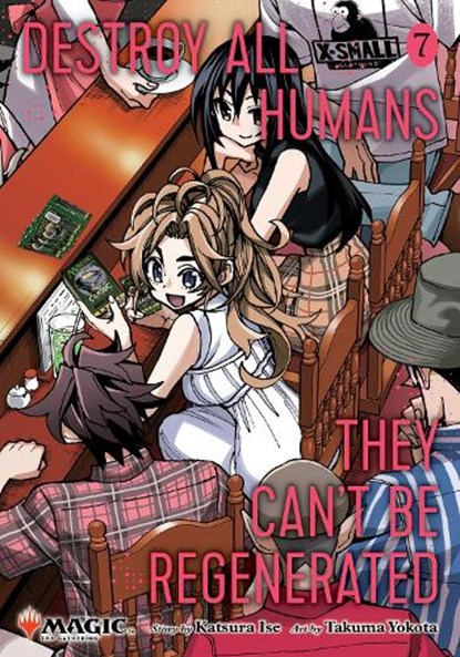 Destroy All Humans. They Can't Be Regenerated. A Magic: The Gathering Manga, Vol. 7, Katsura Ise - Paperback - 9781974762798