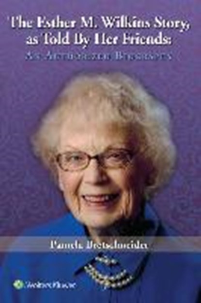 The Esther M. Wilkins Story, Pam Bretschneider - Paperback - 9781975106249