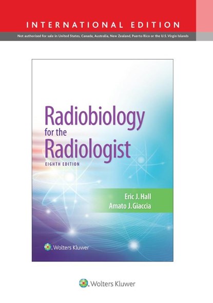 Radiobiology for the Radiologist, Eric J. Hall ; Amato J. Giaccia - Gebonden - 9781975114152