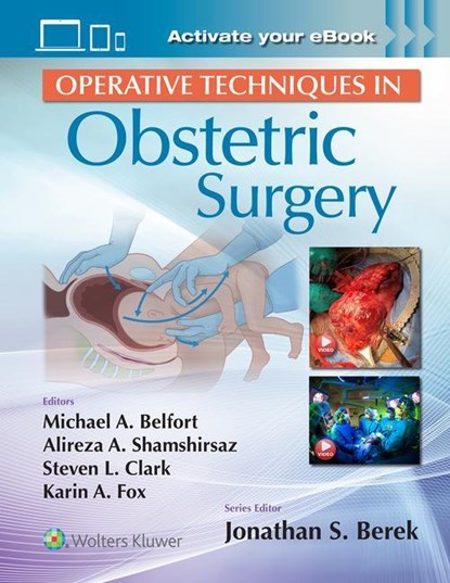 Operative Techniques in Obstetric Surgery: Print + eBook with Multimedia, Michael Belfort ; Alireza Abdollah Shamshirsaz ; Steven Clark ; Karin Fox - Gebonden - 9781975136734