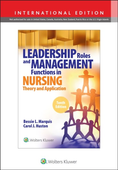Leadership Roles and Management Functions in Nursing,  10th Edition, Bessie L. Marquis ; Dr. Carol Huston - Paperback - 9781975139247