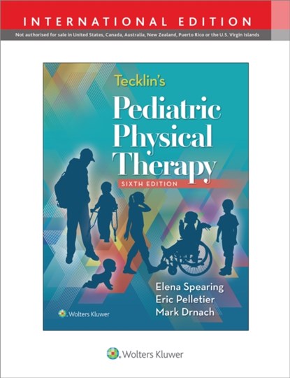 Tecklin's Pediatric Physical Therapy, Elena McKeogh Spearing ; Eric S. Pelletier - Paperback - 9781975142117