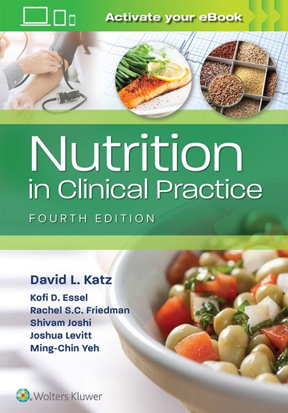 Nutrition in Clinical Practice, David Katz ; Ming-Chin Yeh ; Joshua Levitt ; Kofi D Essel ; Shivam Joshi ; Rachel Summer Clair Friedman - Paperback - 9781975161491