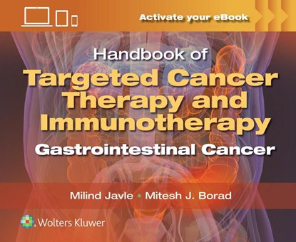 Handbook of Targeted Cancer Therapy and Immunotherapy: Gastrointestinal Cancer, Milind Javle ; Mitesh Jivraj Borad - Paperback - 9781975162948