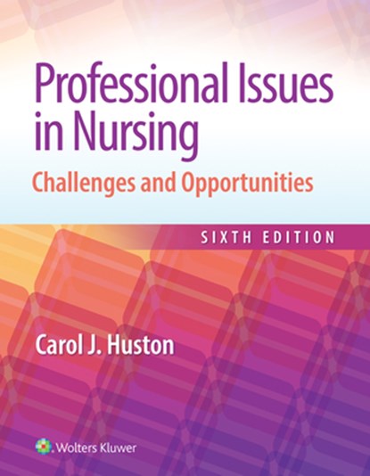 Professional Issues in Nursing: Challenges and Opportunities, Carol Huston - Paperback - 9781975175610