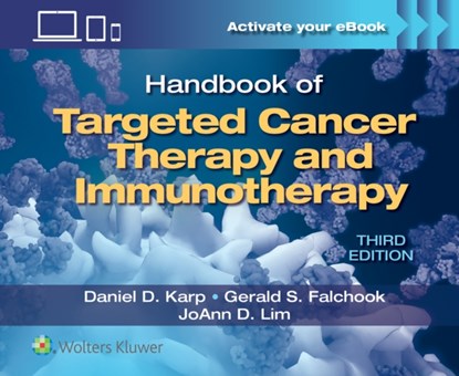 Handbook of Targeted Cancer Therapy and Immunotherapy, Daniel D. Karp ; Gerald S. Falchook ; JoAnn D. Lim - Paperback - 9781975179243