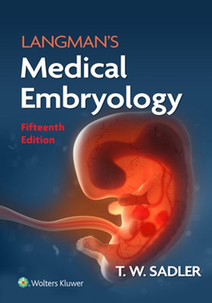 Langman's Medical Embryology, T. W. Sadler - Paperback - 9781975179960
