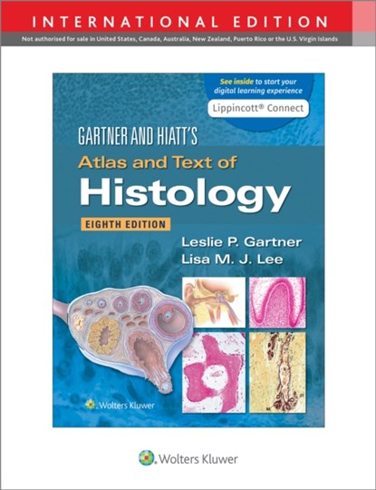 Gartner & Hiatt's Atlas and Text of Histology, Leslie P. Gartner ; Lisa M.J. Lee - Paperback - 9781975192037