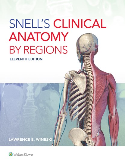 Snell's Clinical Anatomy by Regions, Dr. Lawrence E. Wineski - Paperback - 9781975194093
