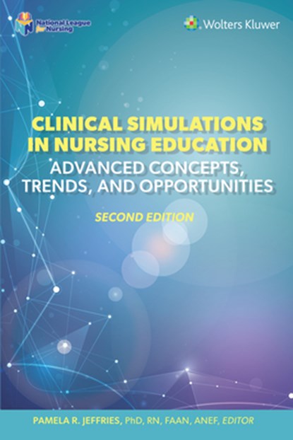 Clinical Simulations in Nursing Education, PAMELA R. JEFFRIES - Paperback - 9781975206406