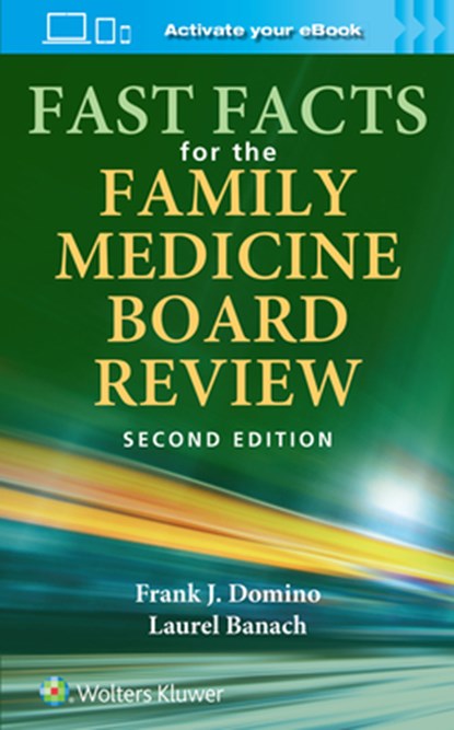 Fast Facts for the Family Medicine Board Review: Print + eBook with Multimedia, Frank Domino - Paperback - 9781975206963