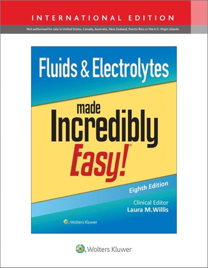 Fluids & Electrolytes Made Incredibly Easy!, Laura Willis - Paperback - 9781975209322