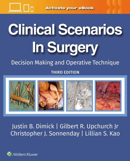 Clinical Scenarios in Surgery, JUSTIN B DIMICK ; GILBERT R. UPCHURCH ; CHRISTOPHER J. SONNENDAY ; LILLIAN S. KAO - Gebonden - 9781975213343