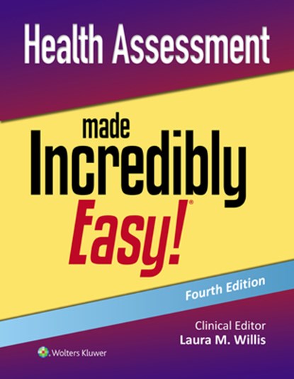 Health Assessment Made Incredibly Easy!, Laura Willis - Paperback - 9781975222222