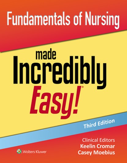 Fundamentals of Nursing Made Incredibly Easy!, Keelin Cromar - Paperback - 9781975236007