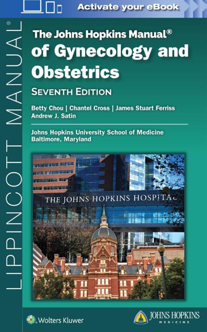 The Johns Hopkins Manual of Gynecology and Obstetrics, Betty Chou - Paperback - 9781975240011