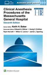 Clinical Anesthesia Procedures of the Massachusetts General Hospital - Keith Baker - 9781975242985