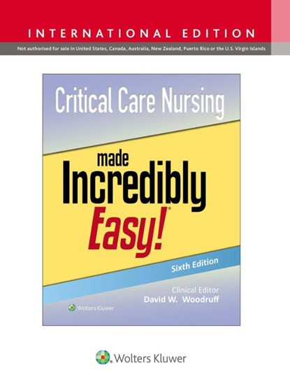 Critical Care Nursing Made Incredibly Easy!, David W. Woodruff - Paperback - 9781975255527