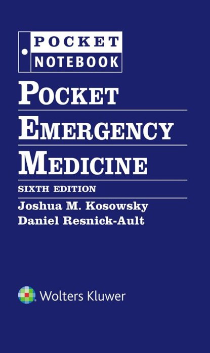 Pocket Emergency Medicine, JOSHUA M. KOSOWSKY ; Daniel Resnick-Ault - Paperback - 9781975258184
